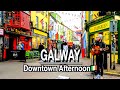 Downtown Galway Afternoon Walk | Ireland 🇮🇪| 5k 60 | City Center Walk