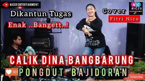 CALIK DINA BANGBARUNG DIKANTUN TUGAS PONGDUT BAJIDORA @niccoentertainment