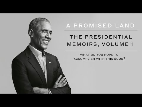 Barack Obama on what he hopes to accomplish with A Promised Land