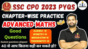 SSC CPO 2023 Advanced maths chapter wise solution| Algebra, Goemetry, Mensuration and Trigonometry