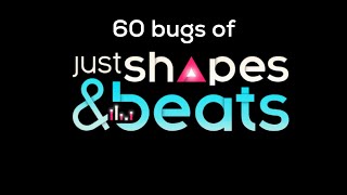60 bugs of Just Shapes and Beats