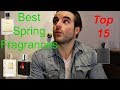 Top 15 Spring Fragrances/Colognes 2018!