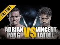 One full fight  adrian pang vs vincent latoel  one classic submission  december 2014