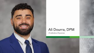 ProMedica Physicians | Ali Dourra, DPM