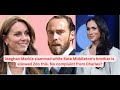 Meghan Markle slammed while Kate Middleton&#39;s brother is allowed 2do this. No complaint from Charles?