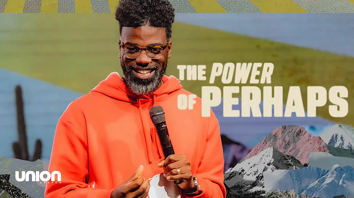 The Power Of Perhaps - Pastor Stephen Chandler