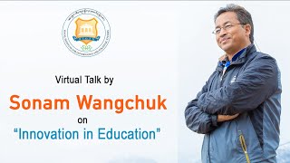 Innovation in Education by Sonam Wangchuk