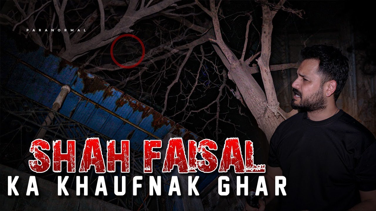 Shah Faisal ka Khaufnak Ghar | Azlan's Ghost Investigation - BASERA ...