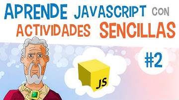 #2 🚀 APRENDE JAVASCRIPT a través de la PRÁCTICA con actividades CORTAS, RÁPIDAS y SENCILLAS para TI
