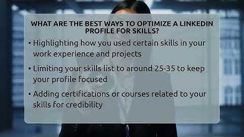 What Are The Best Ways To Optimize A LinkedIn Profile For Skills? - Everyday-Networking
