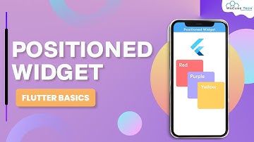 Positioned Widget क्या है? | Flutter Widget Tutorial🔥