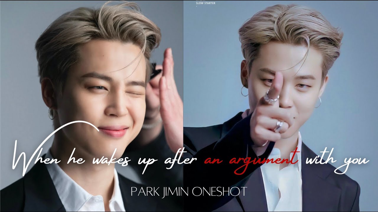 When he wakes up after an argument with you || JIMIN FF ONESHOT