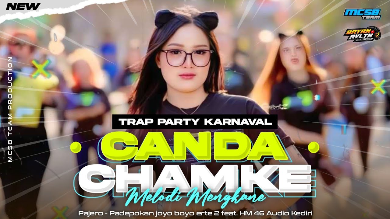 DJ CANDA CHAMKE X MELODI KANE FYP TIKTOK‼️ HM 46 AUDIO - MCSB TEAM