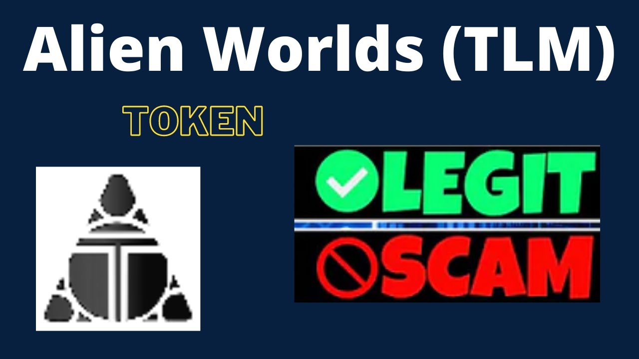 Is Alien Worlds (TLM) Token Scam or Legit ??