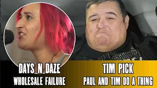 Days N Daze "Wholesale Failure/Day Gaunts" (Reaction) - Paul And Tim Do A Thing