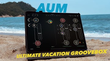 AUM On iPad: The Ultimate Groovebox For Vacations