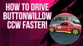 How to drive Buttonwillow CCW Faster