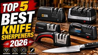 Best Knife Sharpener 2026 – Top 5 Electric, Rolling & Manual Picks!