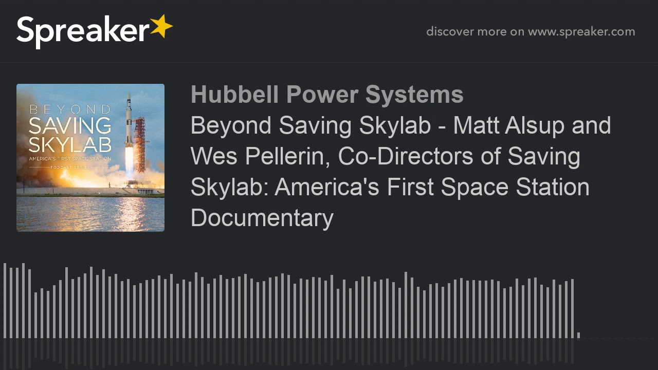 Matthew Alsup Beyond Saving Skylab - Matt Alsup and Wes Pellerin, Co-Directors of ...