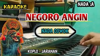 NEGORO ANGIN ( Karaoke  ) Versi Koplo jaranan Nada Cowok