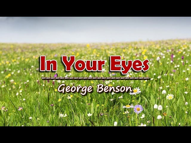 In Your Eyes - George Benson (KARAOKE VERSION) class=