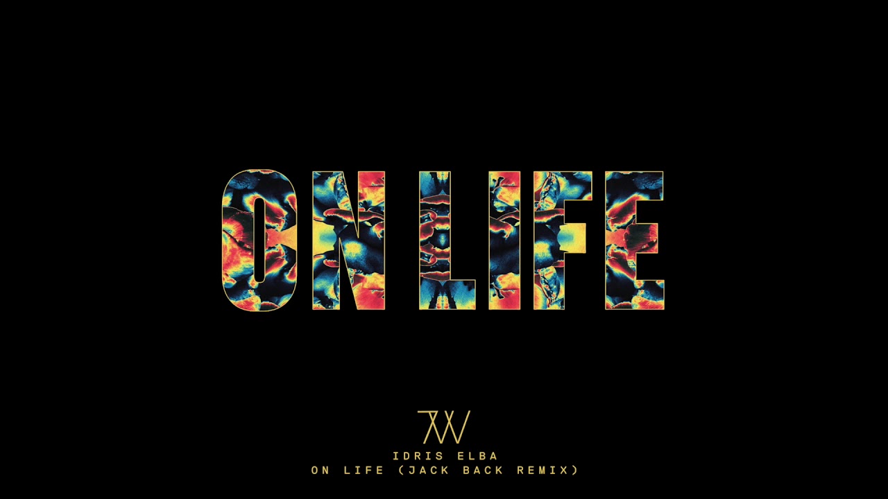 Idris Elba - On Life (Jack Back Remix)