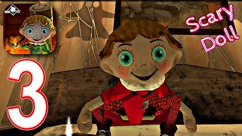 Scary Doll Horror In The House - Gameplay Walkthrough Part 3 (iOS, Android)