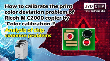 how to calibrate the print color deviation problem of Ricoh M C2000 copier by Color calibration