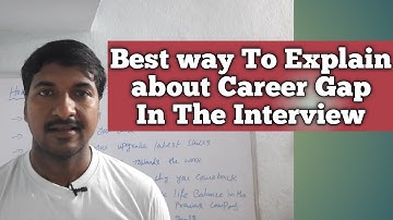 How to Answer About Career gap in The Interview