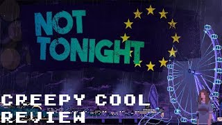 Not Tonight Review - Creepy Cool