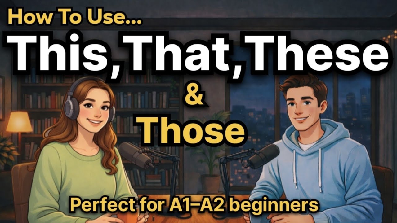 How To Use This, That, These & Those in English | Perfect for A1–A2 beginners | Talk Emma