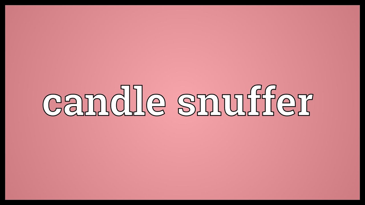 Candle snuffer Meaning YouTube