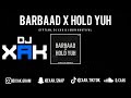 BARBAAD X HOLD YUH GYPTIAN DJ XAK JUBIN NAUTIYAL VIDEO