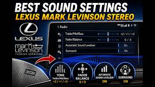 Best Settings for the Lexus Mark Levinson Sound System