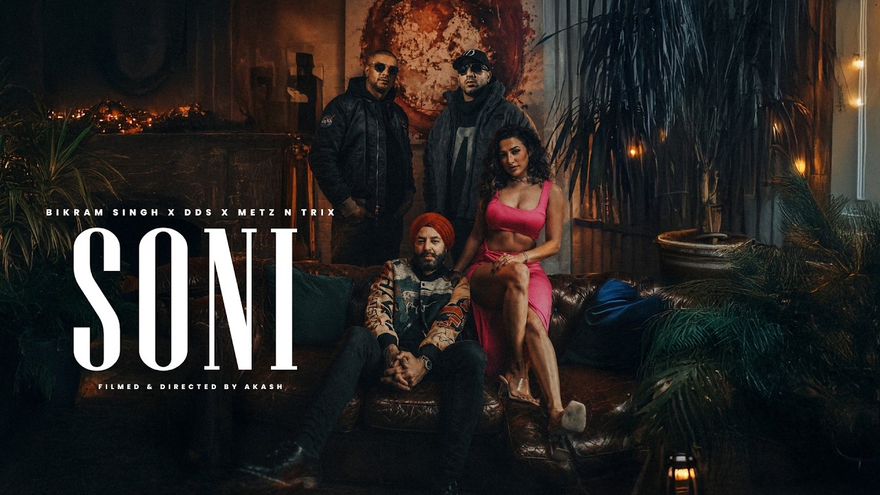 YouTube에서 SONI : Bikram Singh x DDS x Metz N Triz (HD Video) Latest Punjabi Song 2026 | New Punjabi Song 2026 보기 YouTube에서 SONI : Bikram Singh x DDS x Metz N Triz (HD Video) Latest Punjabi Song 2026 | New Punjabi Song 2026 보기