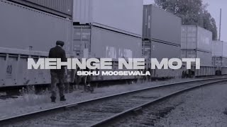 Mehnge Ne Moti |  Video | Sidhu Moose Wala | New Punjabi Songs 2023 | New Punjabi Songs