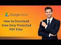 Download Protected View-Only PDFs from Google Drive