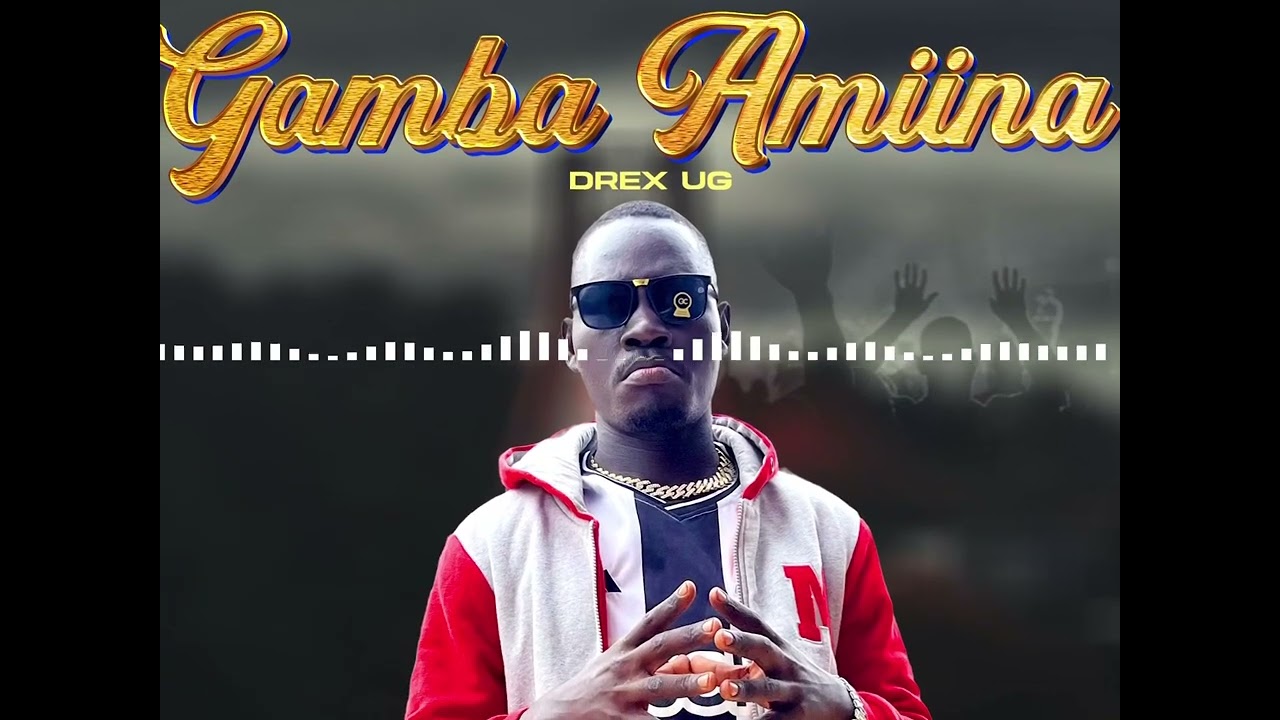 Drex Ug - Gamba Amiina [Official Audio]