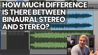 How Much Difference Is There Between Binaural Stereo VS Stereo?