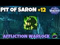 Midnight Beta Affliction Warlock - Pit of Saron +12