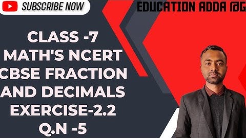 Class 7 Maths Chapter 2 l NCERT EXERCISE-2.2 l Fraction and Decimal l CBSE Board l Q.N-5