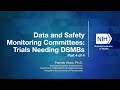 Data and Safety Monitoring Committees: Trials Needing DSMBs Part 4