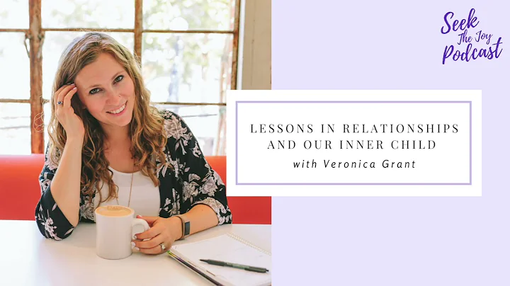 Lessons In Relationships and Our Inner Child with ...
