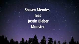 Shawn Mendes feat. Justin Bieber - Monster (lyrics)