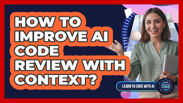 How To Improve AI Code Review With Context?