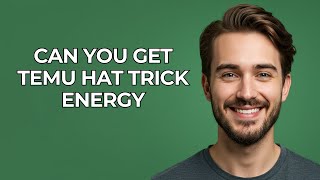 Can You Get Temu Hat Trick Energy - UPDATED!