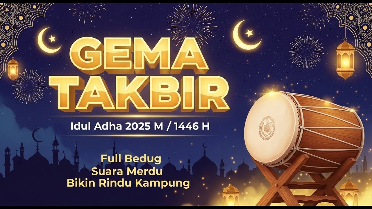 GEMA TAKBIR IDUL ADHA  (FULL BEDUG) FULL 1 JAM NONSTOP 2025