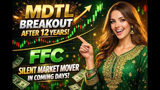 MDTL Explodes After 12 Years 💥 | FFC – Next Big PSX Surprise #MDTL #FFC #PSX