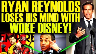 RYAN REYNOLDS MELTDOWN WITH WOKE DISNEY AFTER DEADPOOL & WOLVERINE RESHOOTS! MARVEL DISASTER