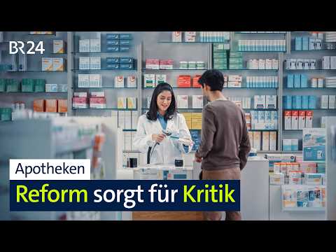 Apotheken: Reform sorgt für Kritik | BR24